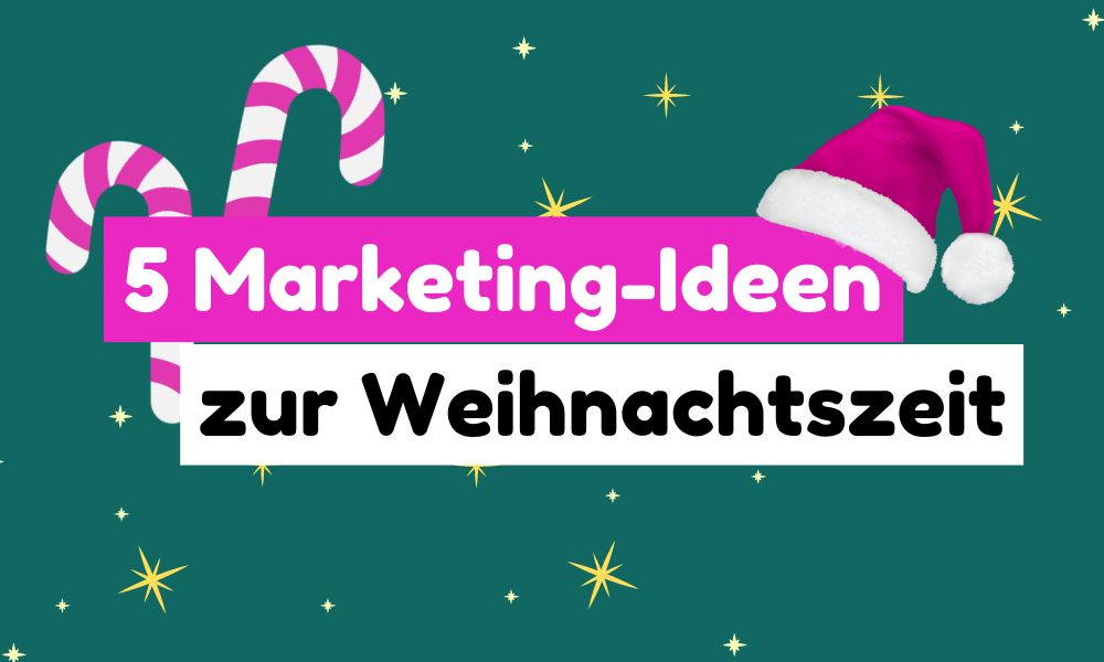 5 Marketing-Ideen zur Weihnachtsszeit