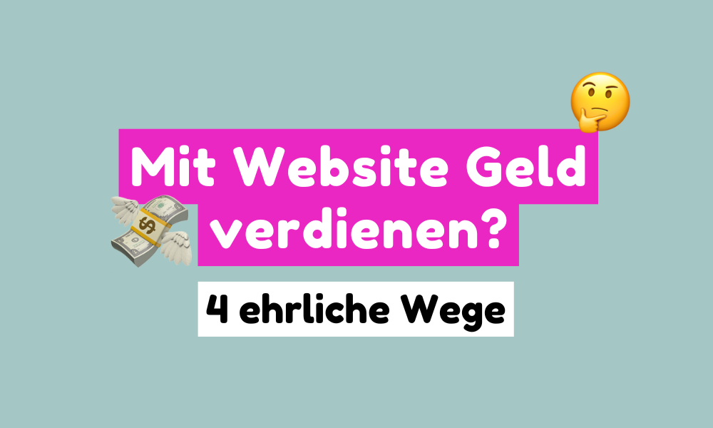 Mit Website Geld verdienen